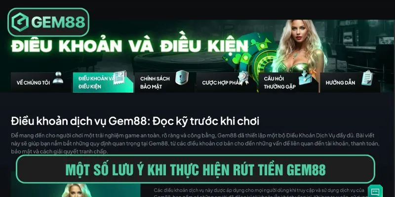 Hướng Dẫn Rút Tiền Gem88 Nhanh, An Toàn, Bảo Mật Tuyệt Đối Một số lưu ý khi thực hiện rút tiền Gem88