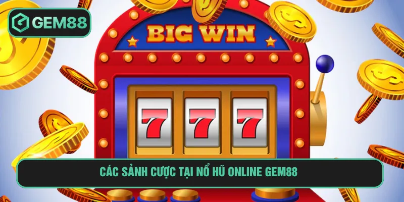 Nổ Hũ Online Gem88: Cơ Hội Đổi Đời Chỉ Với Một Lần Quay Nổ hũ online với nhiều sảnh cược đa dạng tại Gem88