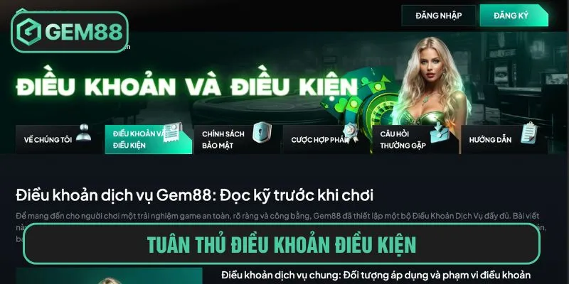 Hướng Dẫn Đăng Ký Gem88 Với Các Bước Chi Tiết Cho Newbie Tuân thủ điều khoản điều kiện