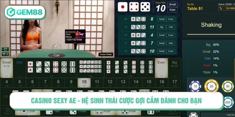 Casino Sexy AE – Sân Chơi Gợi Cảm, Thưởng Lớn Mỗi Ngày Casino Sexy AE - Hệ sinh thái cược gợi cảm dành cho bạn