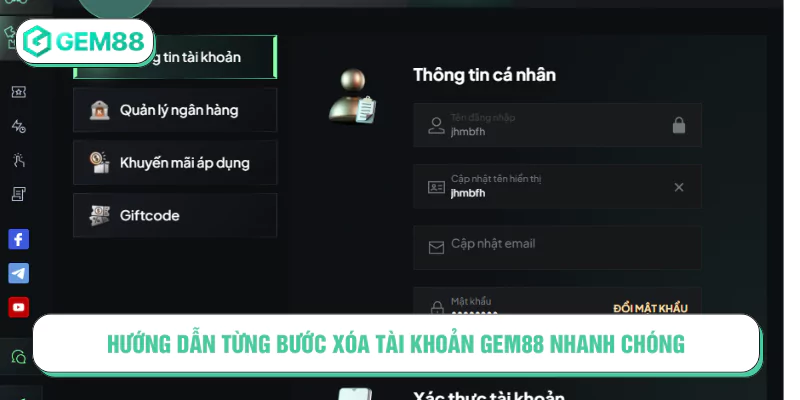 Hướng dẫn từng bước xóa tài khoản GEM88 nhanh chóng