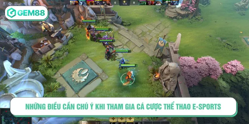 Thể Thao E-Sports – Bắt Kèo Game Hot, Săn Thưởng Cực Gắt Những điều cần chú ý khi tham gia cá cược thể thao E-Sports