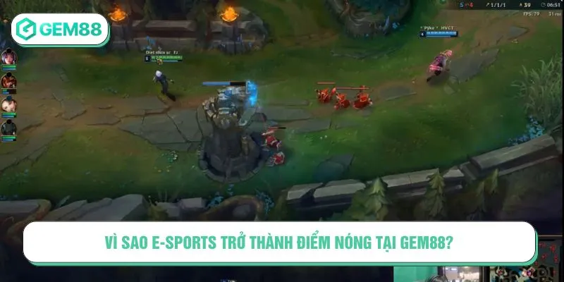 Thể Thao E-Sports – Bắt Kèo Game Hot, Săn Thưởng Cực Gắt Vì sao E-Sports trở thành điểm nóng tại Gem88?
